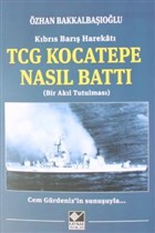 Kbrs Bar Harekat TCG Kocatepe Nasl Batt Kaynak Yaynlar