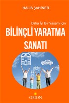 Daha yi Bir Yaam in Bilinli Yaratma Sanat Orion Kitabevi