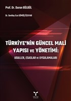 Trkiye`nin Gncel Mali Yaps ve Ynetimi: Usuller, Esaslar ve Uygulamalar Umuttepe Yaynlar
