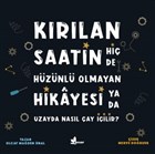 Krlan Saatin Hi de Hznl Olmayan Hikayesi ya da Uzayda Nasl ay ilir? nar Yaynlar