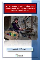 Kadn Esnaf ve Sanatkarlarn Profillerinin ve Sorunlarnn Sosyolojik Analizi Mer-Ak Mersin Akademi Yaynlar