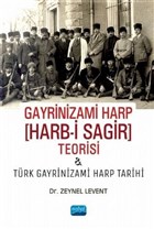 Gayrinizami Harp Harb-i Sagir Teorisi ve Trk Gayrinizami Harp Tarihi Nobel Akademik Yaynclk