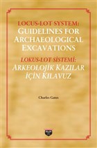 Lokus - Lot Sistemi: Arkeolojik Kazlar in Klavuz Bilgin Kltr Sanat Yaynlar