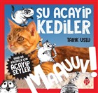 u Acayip Kediler - Maauuv! Uurbcei Yaynlar