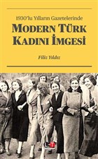 1930`lu Yllarn Gazetelerinde Modern Trk Kadn mgesi Literatrk Academia