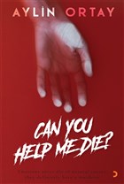 Can You Help Me Die? Cinius Yaynlar