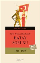 Trk - Fransz likilerinde Hatay Sorunu Alfa Yaynlar