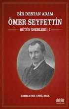 Bir Destan Adam mer Seyfettin Cilt: 1 Akl Fikir Yaynlar