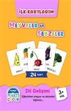 Meyveler ve Sebzeler - lk Kartlarm Mart ocuk Yaynlar