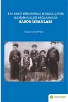 Tek Parti Dneminde Merkez-evre letiimsizlii Balamnda Sason syanlar Hiperlink Yaynlar