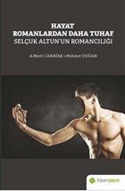 Hayat Romanlardan Daha Tuhaf Seluk Altun`un Romancl Hiperlink Yaynlar