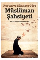 Kur`an ve Snnete Gre Mslman ahsiyeti Ravza Yaynlar