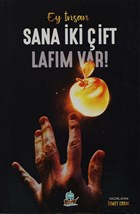 Ey nsan Sana ki ift Lafm Var! Yafes Yaynlar