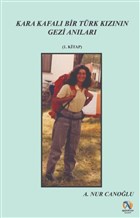 Kara Kafal Bir Trk Kznn Gezi Anlar 1. Kitap Akdoan Yaynevi
