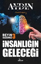 nsanln Gelecei - Beyin Sizsiniz 3 Girdap Kitap