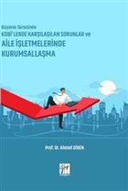 Byme Srecinde KOB`lerde Karlalan Sorunlar ve Aile letmelerinde Kurumsallama Gazi Kitabevi