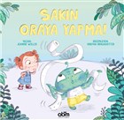 Sakn Oraya Yapma! Abm Yaynevi