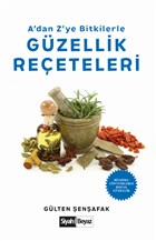 A`dan Z`ye Bitkilerle Gzellik Reeteleri Siyah Beyaz Yaynlar
