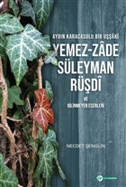 Aydn Karacasulu Bir Uaki Yemez-Zade Sleyman Rdi ve Bilinmeyen Eserleri Okur Akademi