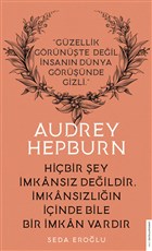 Audrey Hepburn - Hibir ey mkansz Deildir mkanszln inde Bile mkan Vardr Destek Yaynlar