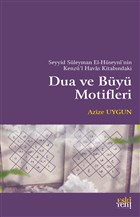 Seyyid Sleyman El-Hseyni`nin Kenz`l Havas Kitabndaki Dua ve By Motifleri Eski Yeni Yaynlar