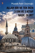 Allah Bir ve Tek ken 3 Din ve 3 Kitap Nasl Olur? Cinius Yaynlar