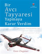 Bir Avc Tayyaresi Yapmaya Karar Verdim (Ciltli) TBTAK Yaynlar
