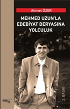 Mehmed Uzun`la Edabiyat Deryasna Yolculuk Snrsz Kitap