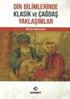 Din Bilimlerinde Klasik ve ada Yaklamlar Rabet Yaynlar