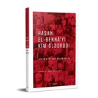Hasan El-Benna`y Kim ldrd! aret Yaynlar