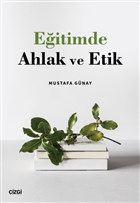 Eitimde Ahlak ve Etik izgi Kitabevi Yaynlar