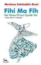 Fihi Ma Fih - Ne Varsa O`nun inde Var Sarmal Kitabevi