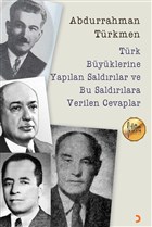 Türk Büyüklerine Yapılan Saldırılar ve Bu Saldırılara Verilen Cevaplar Cinius Yayınları