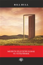 Tm Ynleri le renci Yetitirme: Mesih`in zleyicisi Olmak ve Yetitirmek Haberci Basn Yayn