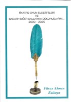 Tiyatro Oyun Eletirileri ve Sanatn Dier Dallarna Dokunularm (2000-2020) Mitos Boyut Yaynlar