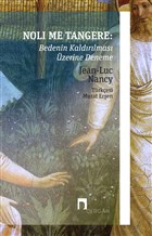 Noli Me Tangere: Bedenin Kaldrlmas zerine Deneme Dergah Yaynlar