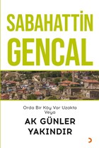 Orda Bir Ky Var Uzakta Veya Ak Gnler Yakndr Cinius Yaynlar