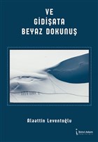 Ve Gidiata Beyaz Dokunu kinci Adam Yaynlar