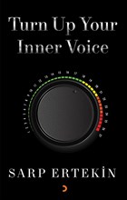 Turn Up Your Inner Voice Cinius Yayınları