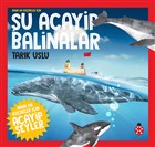 Daha da Kkler in u Acayip Balinalar - Daha da Kkler in Acayip eyler 4 Uurbcei Yaynlar