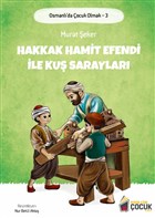 Hakkak Hamit Efendi ile Ku Saraylar - Osmanl`da ocuk Olmak 3 Benim Adm ocuk Yaynevi