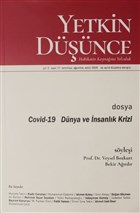 Yetkin Düşünce Dergisi Yıl: 3 Sayı: 11 Temmuz, Ağustos, Eylül 2020 Yetkin Düşünce Dergisi