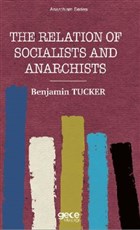 The Relation of Socialists and Anarchists Gece Kitapl