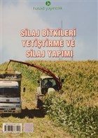 Silaj Bitkileri Yetitirme ve Silaj Yapm Hasad Yaynclk