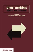 Siyaset Teorisinde Gncel Tartmalar Efe Akademi Yaynlar