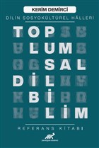 Toplumsal Dilbilim - Dilin Sosyokltrel Halleri Paradigma Akademi Yaynlar