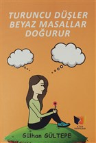 Turuncu Dler Beyaz Masallar Dourur Ate Yaynlar
