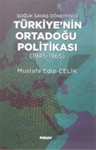 Souk Sava Dnemi`nde Trkiye`nin Ortadou Politikas Deiim Yaynlar