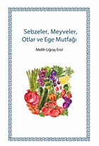 Sebzeler, Meyveler, Otlar ve Ege Mutfa Velespit Yaynlar