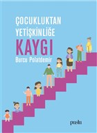 ocukluktan Yetikinlie Kayg Puslu Yaynclk